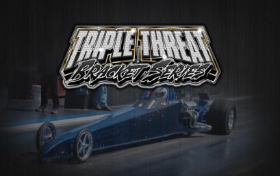 Dragsters Sweep Triple Threat Bracket Series with Adams, McCarty, Cultrera and Lloyd