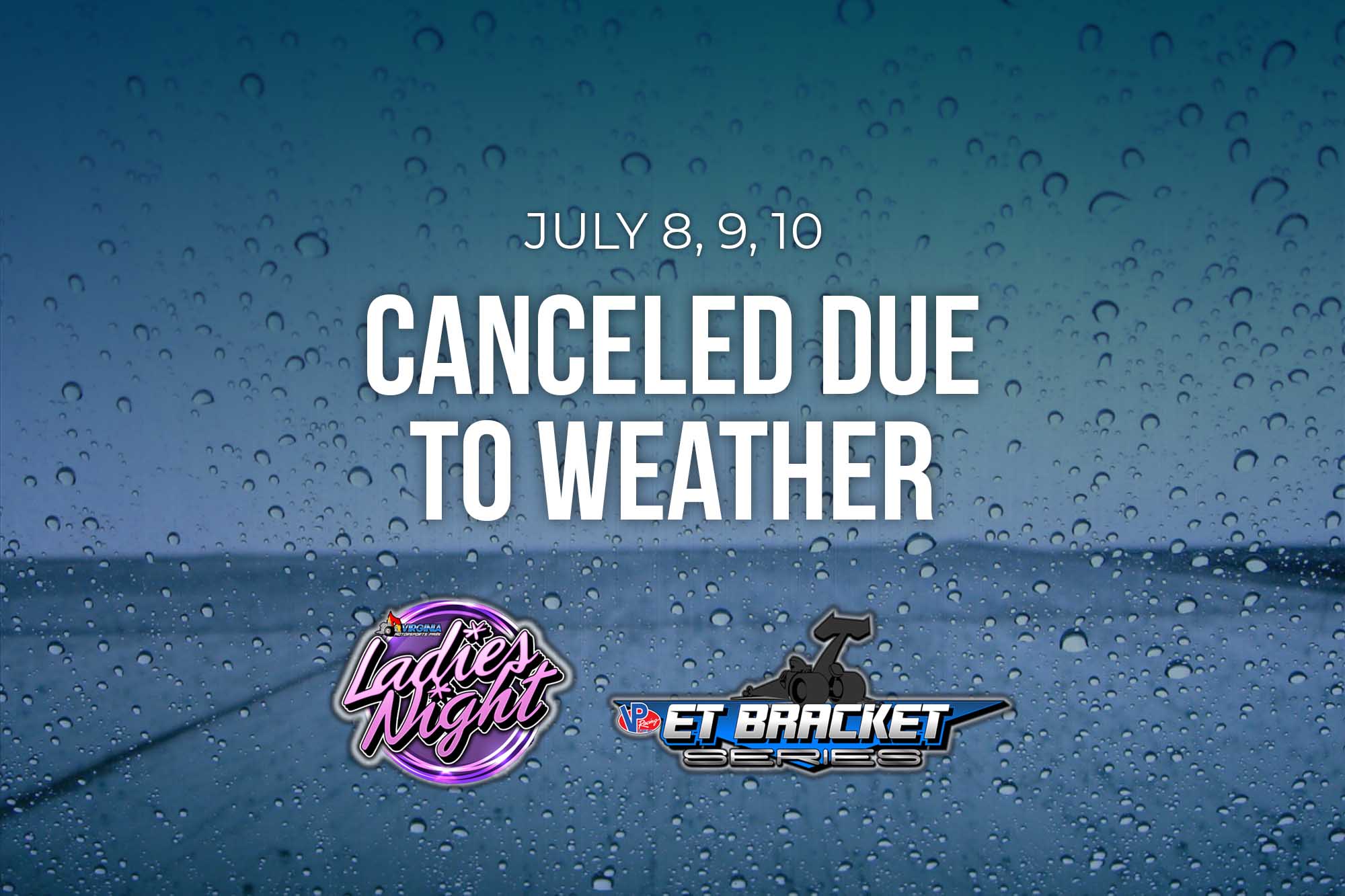 Canceled – July 8-10 – Ladies Night & VP Fuels ET Bracket Series