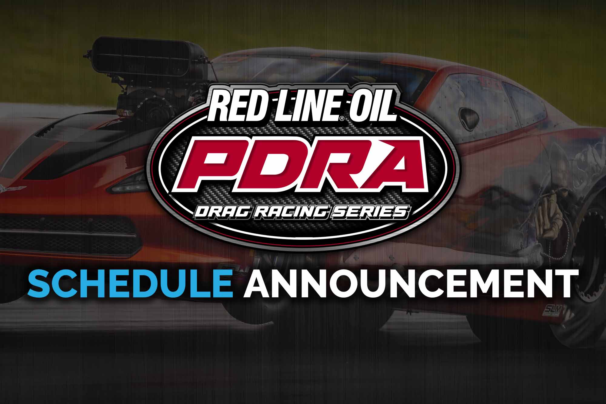 Red Line Oil PDRA Drag Racing Series Announces Eight-Race Schedule for 2025